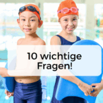 10 wichtige Fragen zu Schwimmkurs
