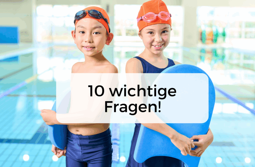 10 wichtige Fragen zu Schwimmkurs
